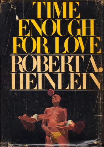 Robert A. Heinlein: Time enough for love (1973, Putnam)