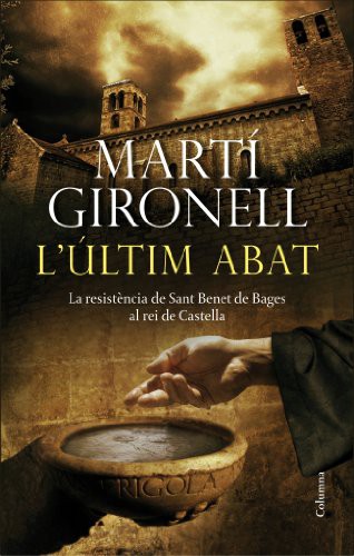 Martí Gironell: L'últim abat (Hardcover, Columna CAT)