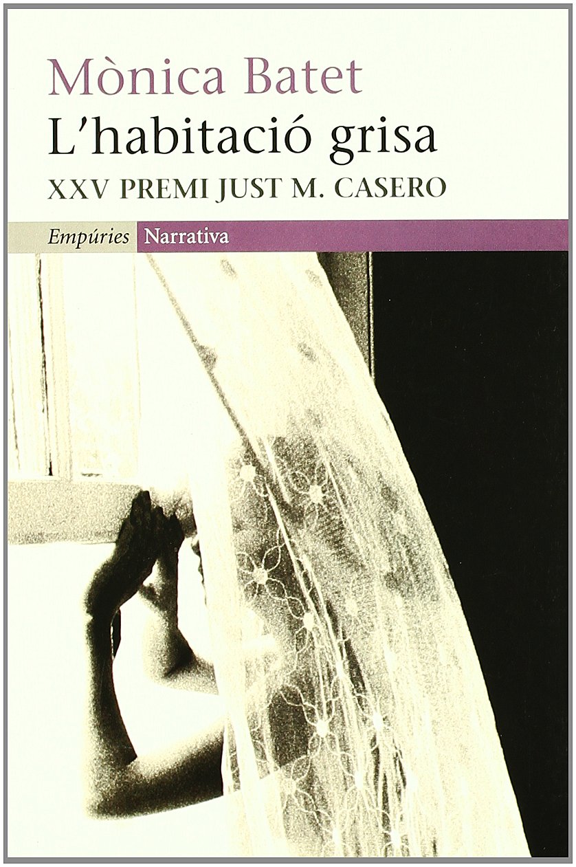 Mònica Batet: L'Habitació grisa (català language, 2006, Empúries)