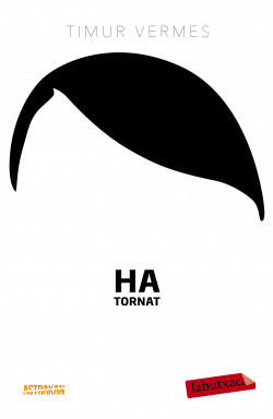 Timur Vermes: Ha tornat (català language, 2014)