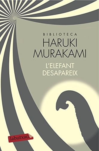 Haruki Murakami, Marina Bornas Montaña, Sandra Ruiz Morilla: L'elefant desapareix (Paperback, labutxaca)