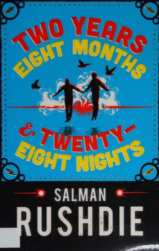 Salman Rushdie: Two Years Eight Months and Twenty-Eight Nights (2015, Jopnathan Cape)