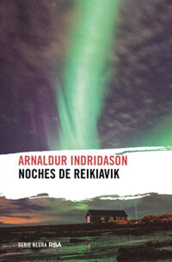 Indriðason Arnaldur, traducció: Fabio Teixidó: Noches de Reikiavik (Paperback, castellà language, RBA)