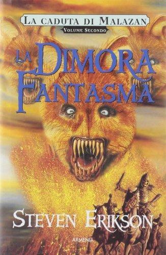 Steven Erikson: La dimora fantasma. La caduta di Malazan vol. 2 (Hardcover, Italian language, 2005, Armenia)