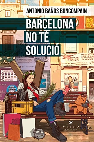 ANTONIO BAÑOS BONCOMPAIN: Barcelona no té solució (Paperback, Viena)