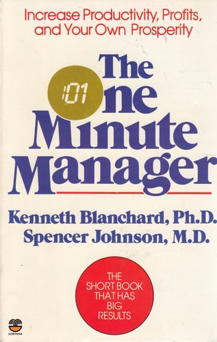 Spencer Johnson, Kenneth H. Blanchard, Kenneth H. Blanchard: The One Minute Manager (Paperback, 1987, Fontana)