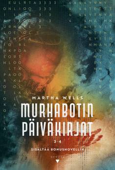 Martha Wells: Murhabotin päiväkirjat (Hardcover, Finnish language, 2025, Hertta Kustannus)