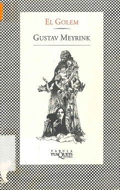 Gustav Meyrink: El Golem (Fbula) (Paperback, Spanish language, Tusquets)