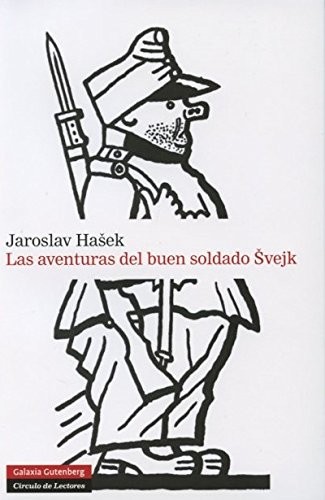 Jaroslav Hasek, Monika Zgustova: Las aventuras del buen soldado Svejk- 2013 (Hardcover, 2013, Galaxia Gutenberg, S.L.)