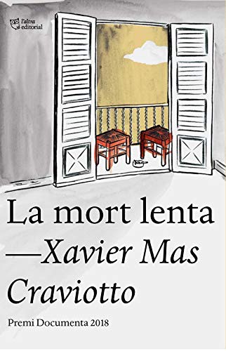 Xavier Mas Craviotto: La mort lenta (Paperback, 2019, L'Altra Editorial)