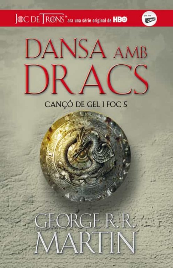 George R. R. Martin: Dansa amb dracs (Paperback, Català language, 2012, Alfaguara)