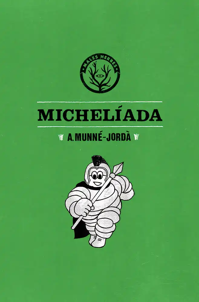 A Munné-Jordà: Michelíada (català language, 2015, Males Herbes)