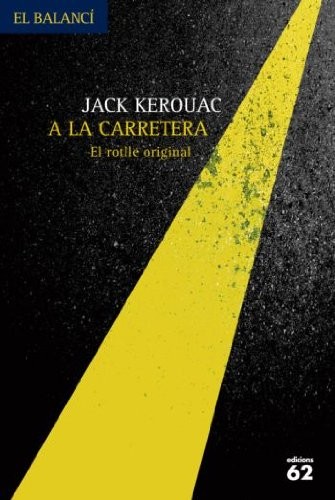 Laia Font Mateu, Jack Kerouac, Anna Llisterri Boix: A la carretera. (català language, 2009, Edicions 62)