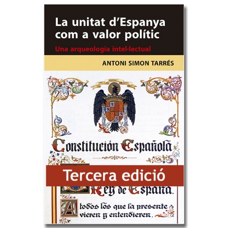 Antoni Simon i Tarrés: La Unitat d'Espanya com a valor polític (català language, 2022, Editorial Afers)