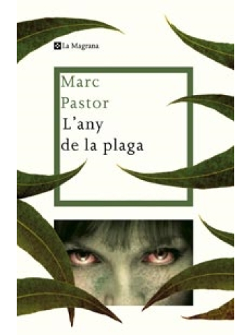 Marc Pastor: L'Any de la plaga (català language, 2010, La Magrana)