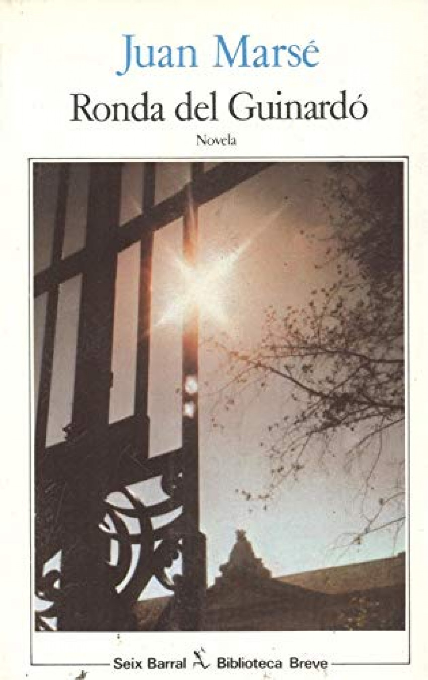 Juan Marsé: Ronda del Guinardó (Spanish language, 1984, Seix Barral)