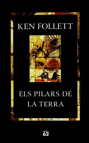 Ken Follett, Concepció Iribarren Donadéu: Els pilars de la terra (Hardcover, Català language, 2003, Edicions 62)