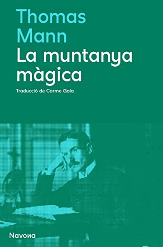Thomas Mann, Carme Gala: La muntanya màgica (Hardcover, 2022, Navona Editorial)