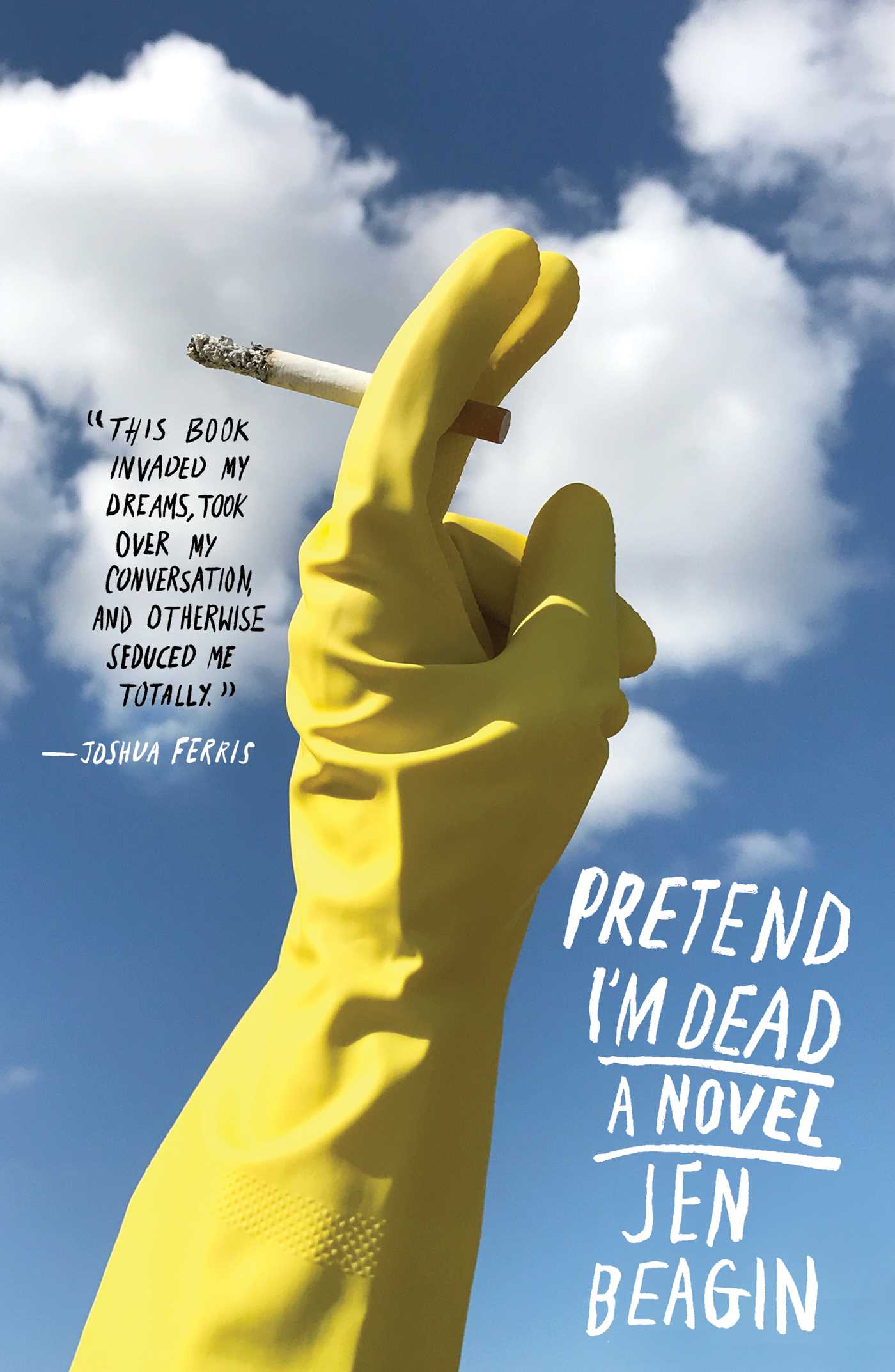 Jen Beagin: Pretend I'm dead (2018)
