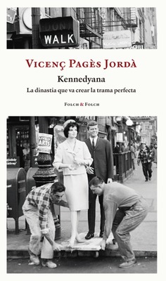 Vicenç Pagès: Kennedyana (català language, 2022, Folch & Folch)