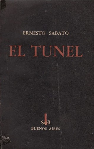 Ernesto Sabato: El túnel (Spanish language, 1948, Sur)