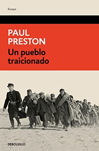 Paul Preston, Jordi Ainaud i Escudero: Un pueblo traicionado (Paperback, DEBOLSILLO)