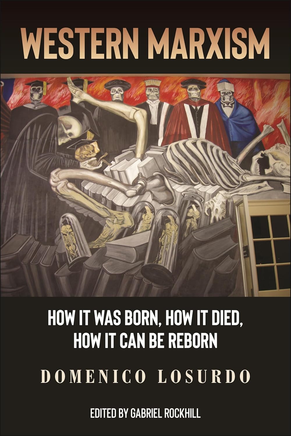 Domenico Losurdo, Gabriel Rockhill: Western Marxism (2024, Monthly Review Press)