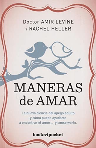 Amir Levine: Maneras de Amar (Spanish language, 2016, Ediciones Urano S. A., Books4pocket)