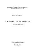 Mercè Rodoreda: La mort i la primavera (Catalan language, 1997, Fundació Mercè Rodoreda, Institut d'Estudis Catalans)