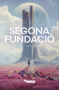 Isaac Asimov: Segona fundació (Hardcover, Català language, Duna Llibres)