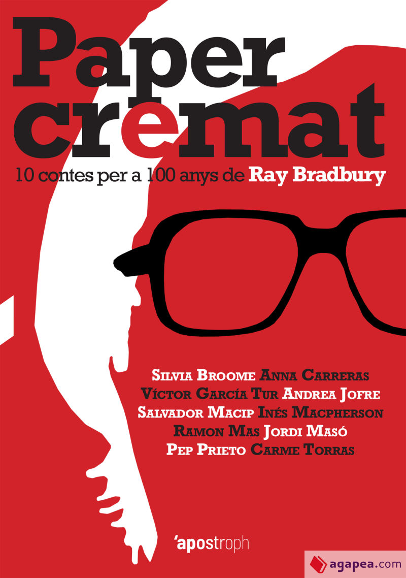 Silvia Broome, Anna Carreras, Víctor García Tur, Andrea Jofre, Salvador Macip, Inés Macpherson, Ramon Mas, Jordi Masó Rahola, Pep Prieto, Carmen Torras i Genis: Paper cremat (català language, 2020, Apostroph)