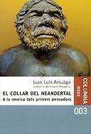 Marc Rosich, Juan Luis Arsuaga: El collar del Neandertal (Paperback, 2003, Columna CAT)