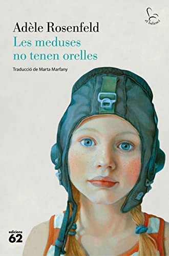 Marta Marfany Simó, Adèle Rosenfeld: Les meduses no tenen orelles (Paperback, Edicions 62)