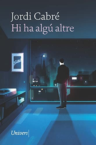 JORDI CABRÉ TRIAS: Hi ha algú altre (Paperback, 2023, Univers Llibres)