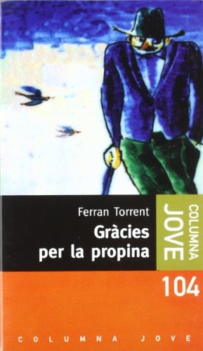 Ferran Torrent: Gràcies per la propina (Paperback, 2006, Columna CAT)