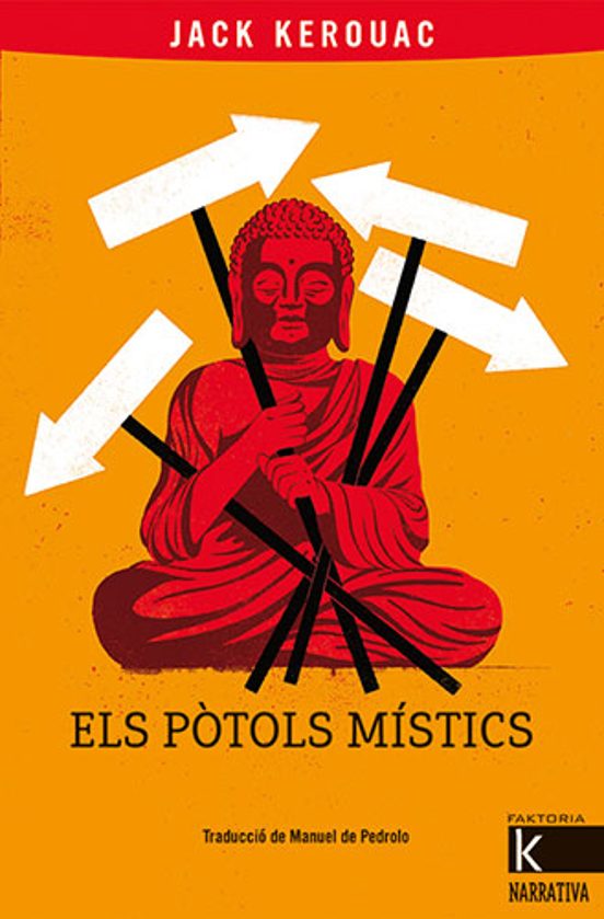 Jack Kerouac, Manuel de Pedrolo: Els pòtols místics (Paperback, Català language, 2022, Kalandraka Catalunya)