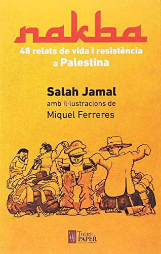 Salah Jamal, Miquel Ferreres Duran: Nakba (Paperback, 2018, Tigre de Paper Edicions)