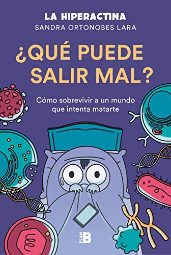 Sandra Ortonobes Lara (La Hiperactina): ¿Qué puede salir mal? (Paperback, Plan B (Ediciones B))