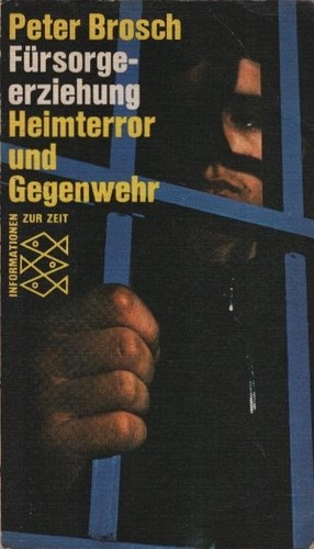 Peter Brosch: Fürsorgeerziehung (Paperback, German language, 1971, Fischer-Bücherei)