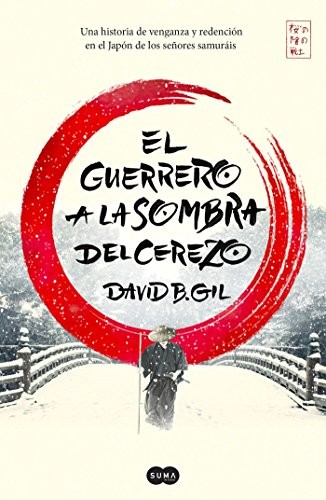 David B. Gil: El guerrero a la sombra del cerezo / The Warrior Behind the Cherry Tree (Paperback, Suma Internacional, SUMA)