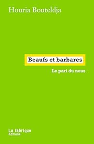 Houria Bouteldja: Beaufs et barbares (Paperback, fr language, 2023, La fabrique éditions)
