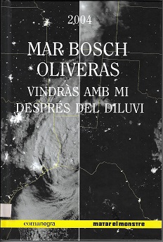 Mar Bosch Oliveras: Vindràs amb mi després del diluvi (Català language, 2018, Editorial Comanegra)