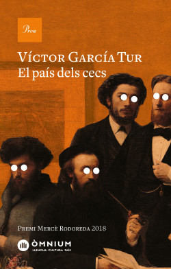 Víctor García Tur: El País dels cecs (català language, 2018, Proa)