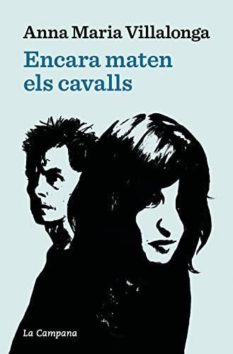 Anna Maria Villalonga: Encara maten els cavalls (Paperback, Català language, 2023, Penguinllibres)