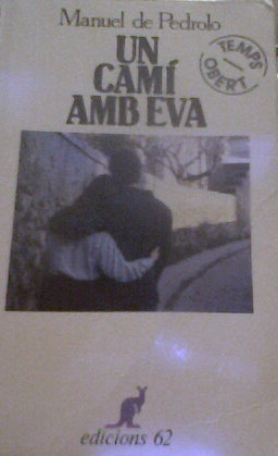 Manuel de Pedrolo: Un Camí amb Eva (català language, 1988, Edicions 62)