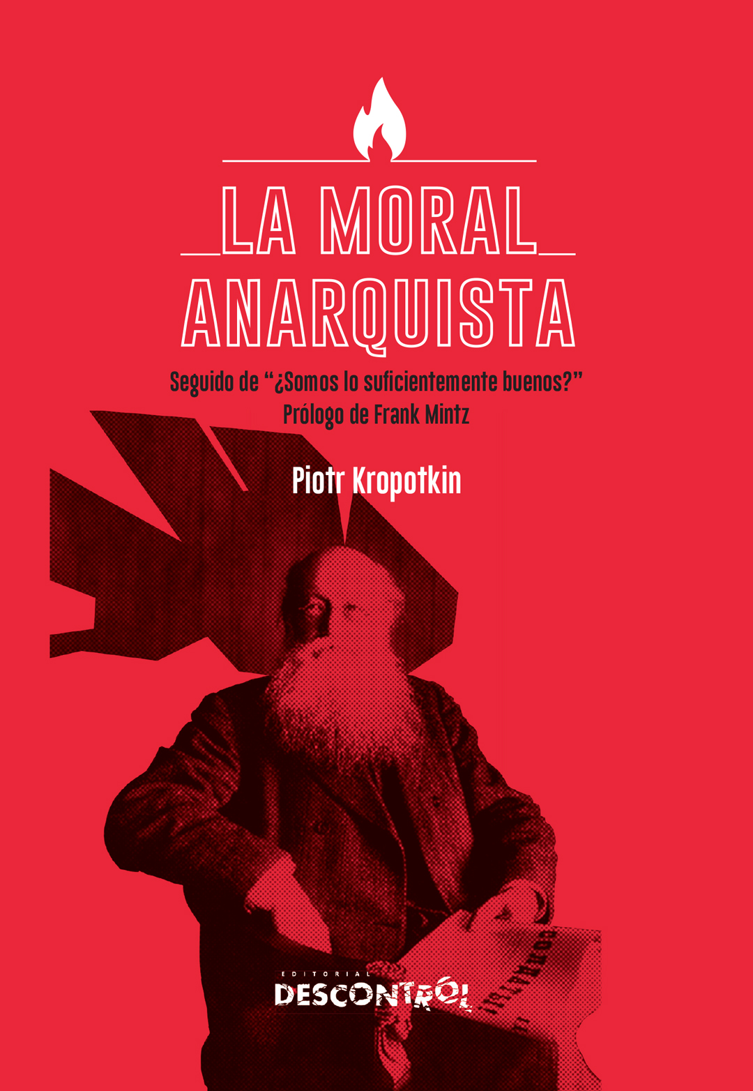 Piotr Kropotkin: La moral anaquista (castellano language, Descontrol)