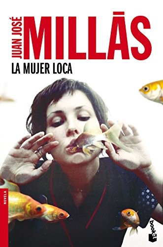 Juan José Millás: La mujer loca (Paperback, Booket)