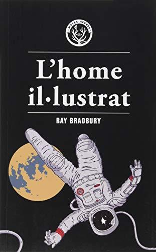 Ray Bradbury: L’home il·lustrat (Català language, 2020, Males Herbes)