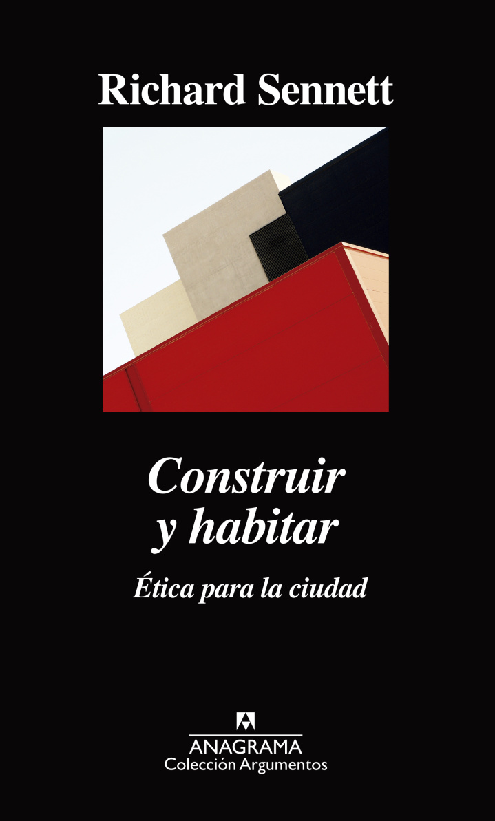 Richard Sennett: Construir y habitar (Anagrama)