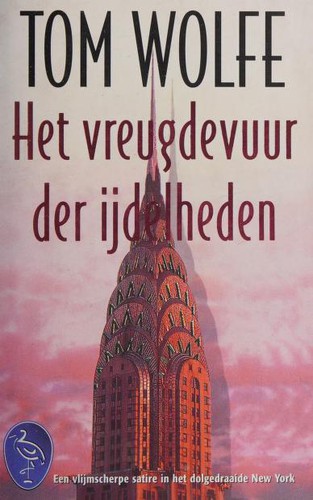 Tom Wolfe: Het vreugdevuur der ijdelheden (Paperback, Dutch language, 2001, Ooievaar)